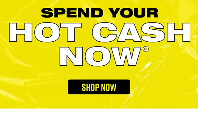 Last Day for Hot Cash and Double Points On All Purchases Online And In-Store. Shop Now