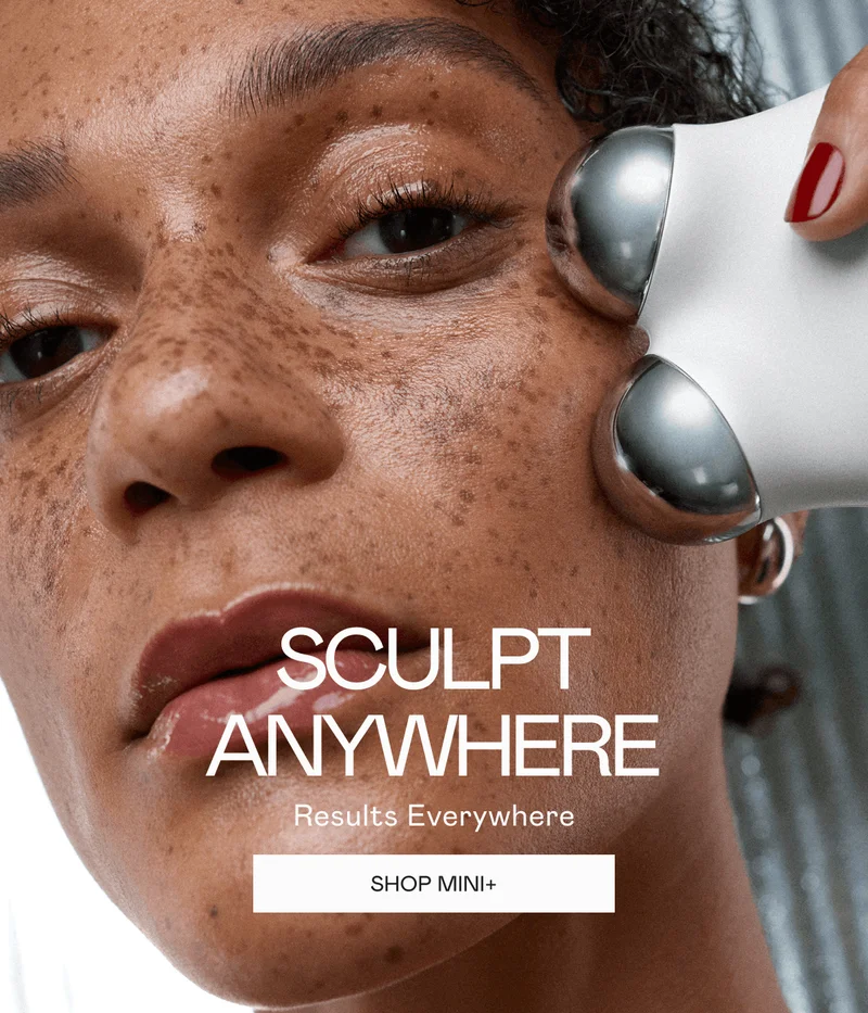 Sculpt Anywhere, Results Everywhere. Click here to shop MINI+!