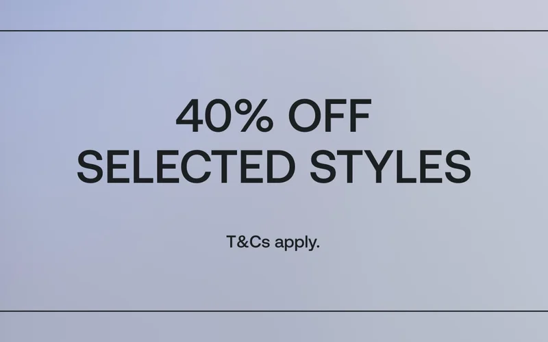 40% Off Selected Styles
