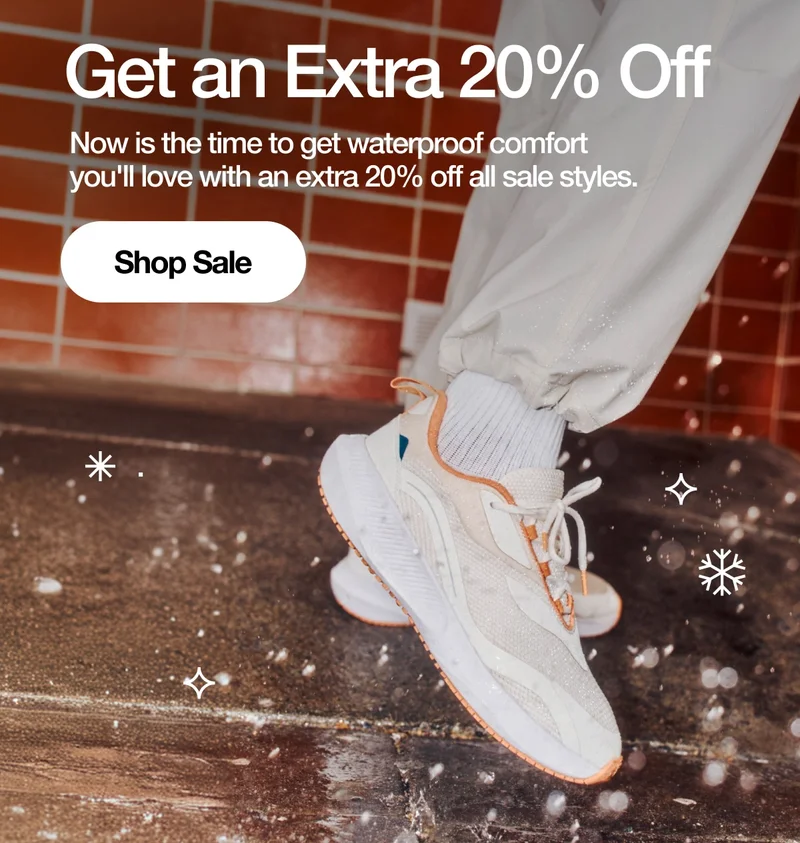 Get an Extra 20% Off. Now is the time to get waterproof comfort you'll love with an extra 20% off all sale styles. Shop Sale.