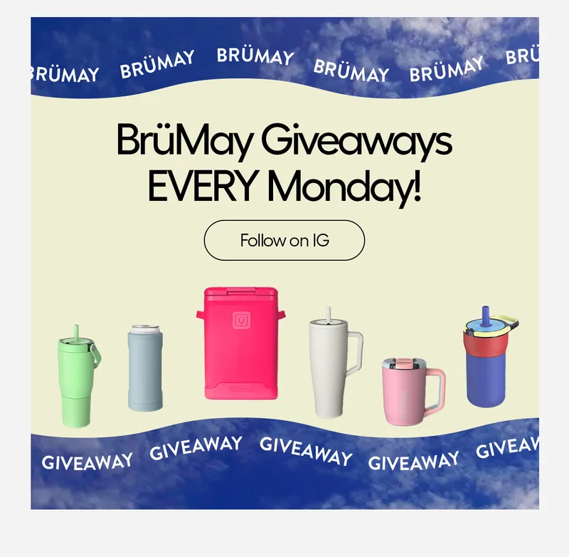 BrüMay Giveaways EVERY Monday! - Follow on IG