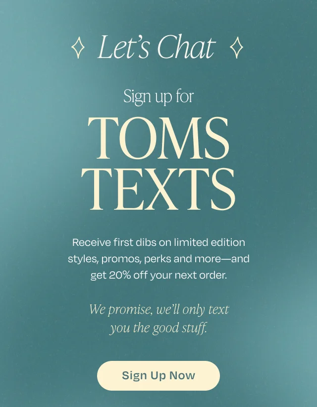 Sign up for TOMS - Get my 20% off