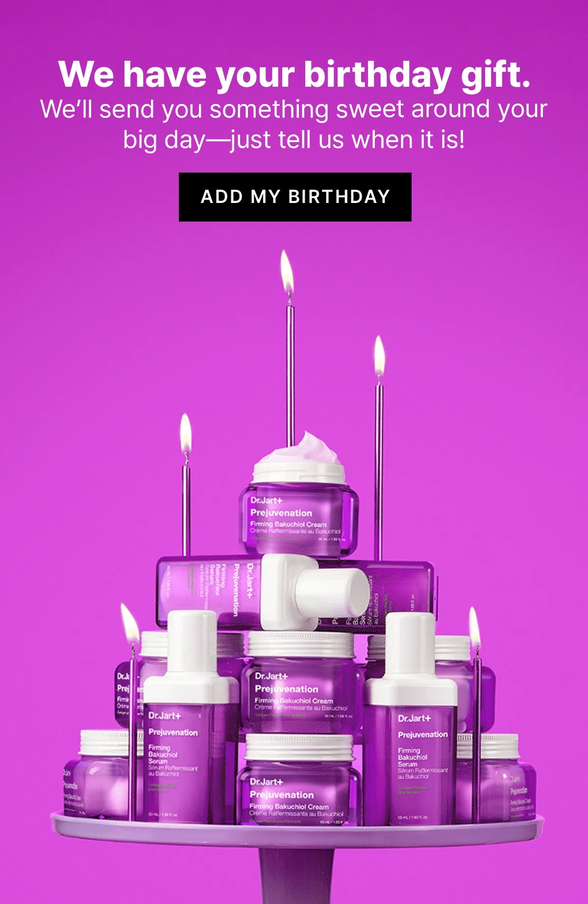 We have your birthday gift. We’ll send you something sweet around your big day - just tell us when it is! ADD MY BIRTHDAY We have your birthday gift. We’ll send you something sweet around your big day - just tell us when it is! ADD MY BIRTHDAY