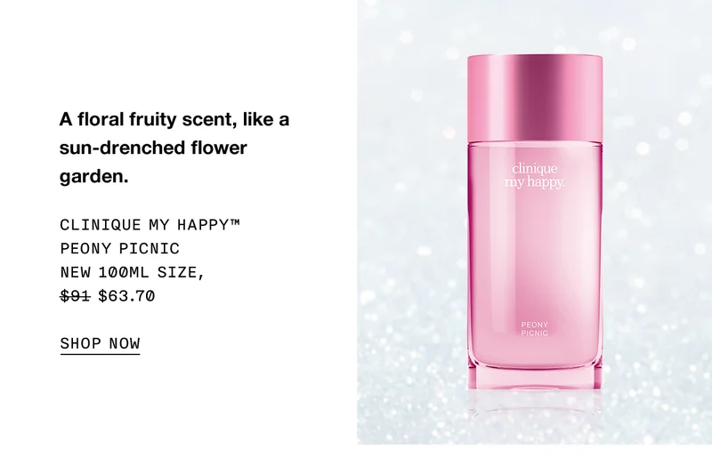 A floral fruity scent, like a sun-drenched flower garden. | CLINIQUE MY HAPPY™ | PEONY PICNIC NEW 100ML SIZE $63.70 | SHOP NOW