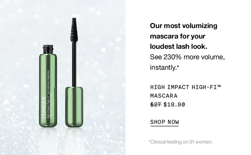 Our most volumizing mascara for your loudest lash look. | See 230% more volume, Instantly.* | High Impact High-Fi™ Mascara $18.90 | SHOP NOW | *Clinical testing on 31 women.