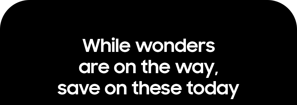While wonders are on the way, save on these today