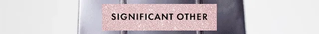 SIGNIFICANT OTHER