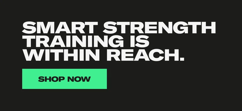 Samart strength training is within reach. Shop Now