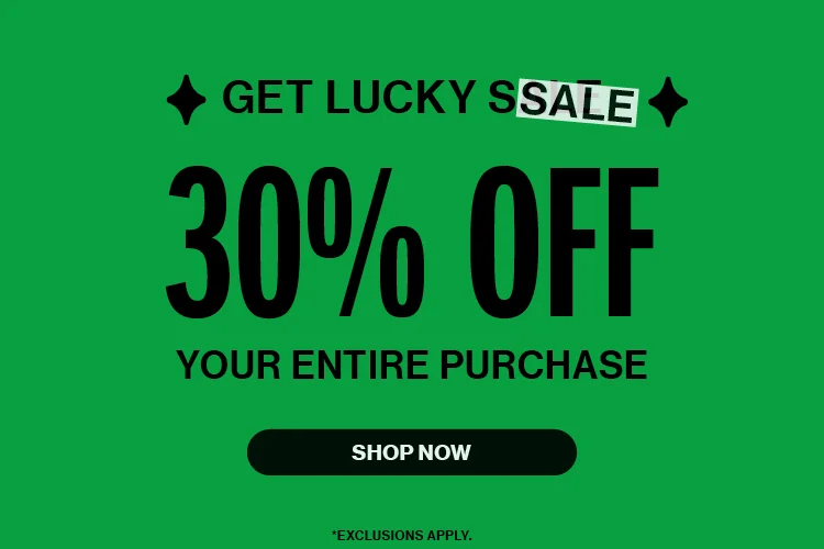 Get Lucky Sale | 30% Off Your Entire Purchase