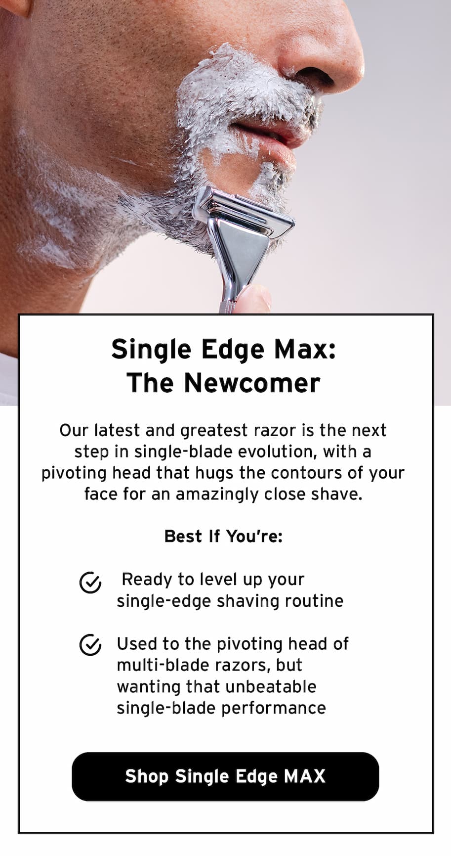 Shop single edge max