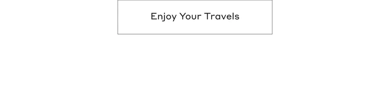 Enjoy Your Travels