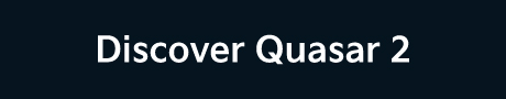 Discover Quasar 2