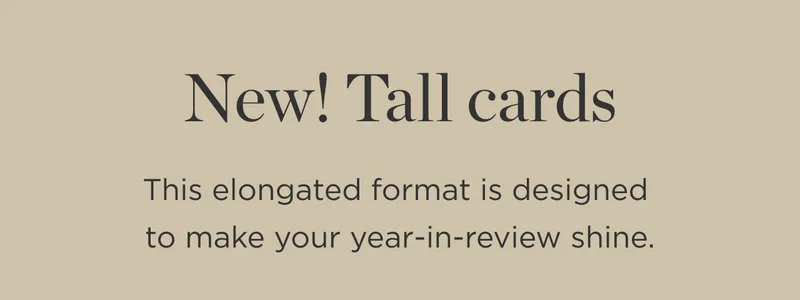 New! Tall Cards