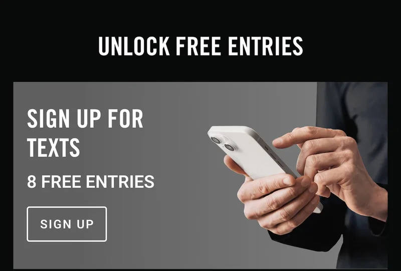 Sign Up for Texts | 8 Free Entries