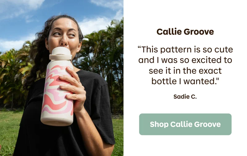 Callie Groove. "This pattern is so cute and I was so excited to see it in the exact bottle I wanted." Sadie C. | Shop Callie Groove