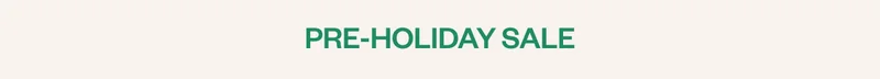 PRE-HOLIDAY SALE