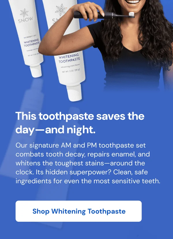 Shop SNOW® Nano-Hydroxyapatite Whitening Toothpaste [SHOP NOW]