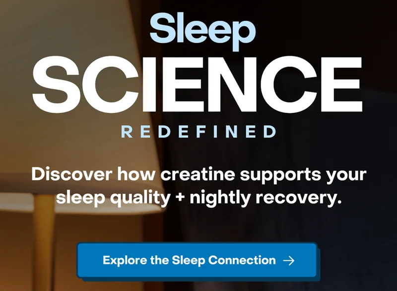 Sleep Science Redefined: Discover how creatine supports your sleep quality + nightly recovery.
