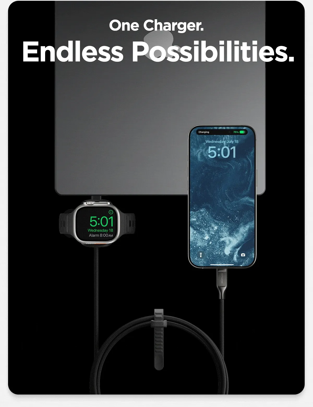 One Charger. Endless possibilities. The first-of-its-kind cable with an integrated Apple Watch charging puck, Universal Cable for Apple Watch is your all-in-one charging solution. Fast charge your Apple Watch, AirPods, and USB-C devices with a single cable - perfect for travel or streamlining your everyday setup. Shop Now.