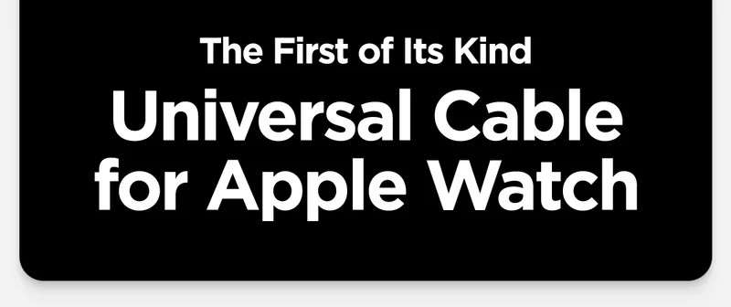 The first-of-its-kind cable with an integrated Apple Watch charging puck, Universal Cable for Apple Watch is your all-in-one charging solution. Fast charge your Apple Watch, AirPods, and USB-C devices with a single cable - perfect for travel or streamlining your everyday setup. Shop Now.