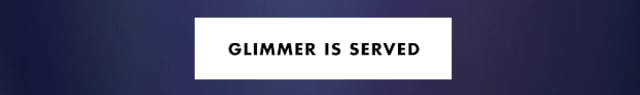 Glimmer is served Glimmer is served