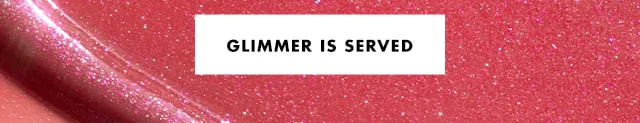 Glimmer is served Glimmer is served
