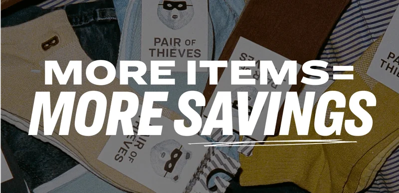 MORE ITEMS = MORE SAVINGS
