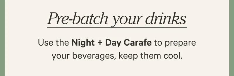 Pre-batch your drinks