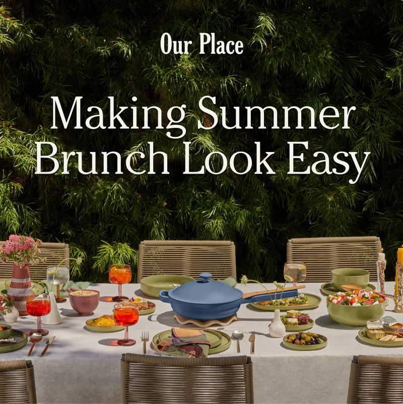 Our Place - Making Summer Brunch Look Easy