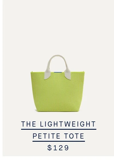 THE LIGHTWEIGHT PETITE TOTE $129