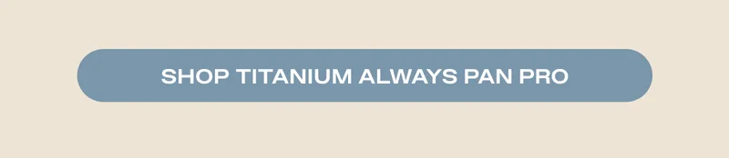 Shop Titanium Always Pan Pro