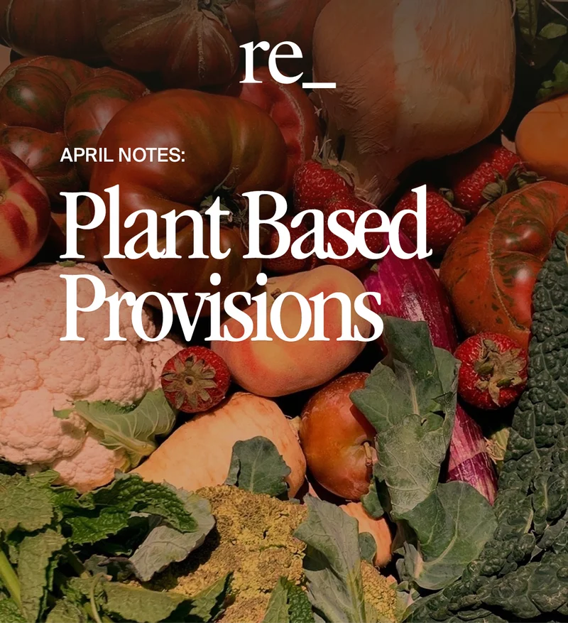 April Notes: Plant Based Provisions