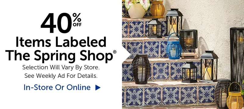 40% Off Items Labeled The Spring Shop® - Selection Will Vary By Store.