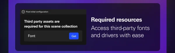 Required resources: Access third-party fonts and drivers with ease