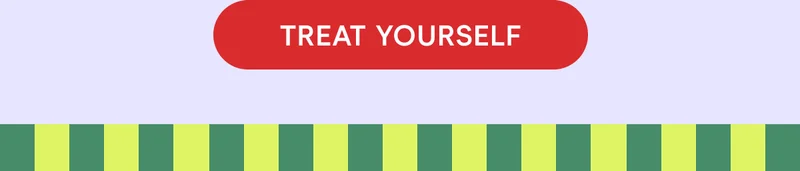 Treat Yourself