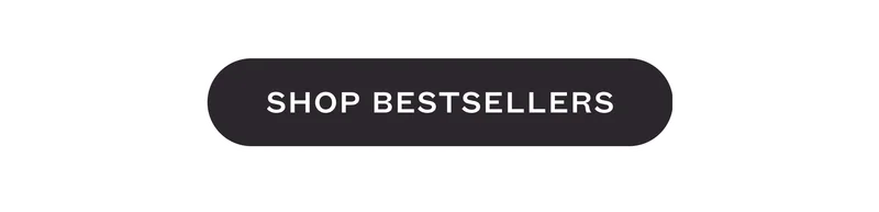 SHOP BESTSELLERS