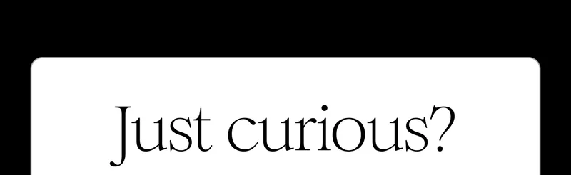 Just curious?