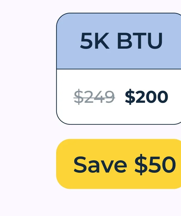 5K BTU - SAVE $50