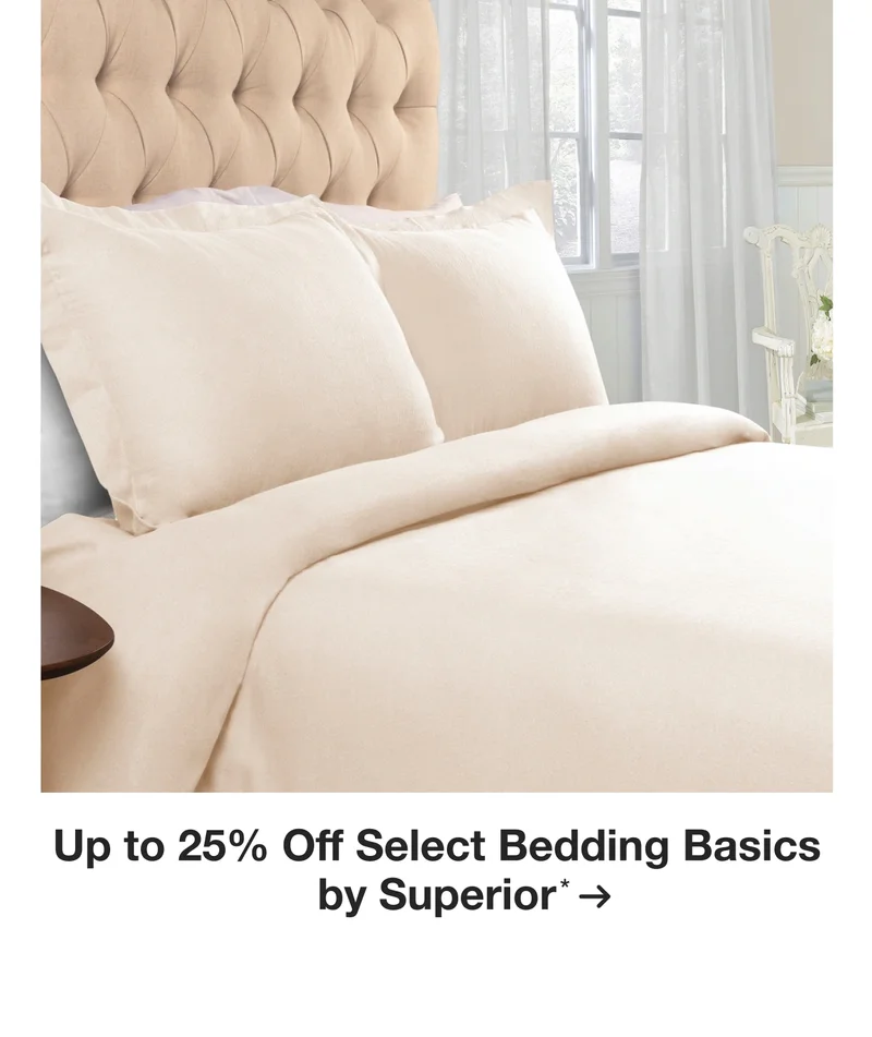 Up to 25% Off Select Bedding Basics by Superior*