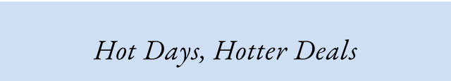 Hot day, hotter deals