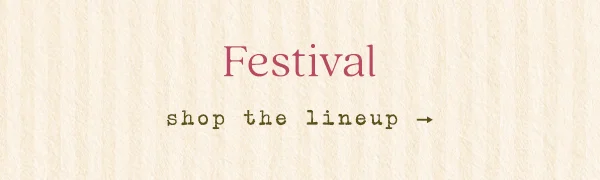Festival, shop the lineup