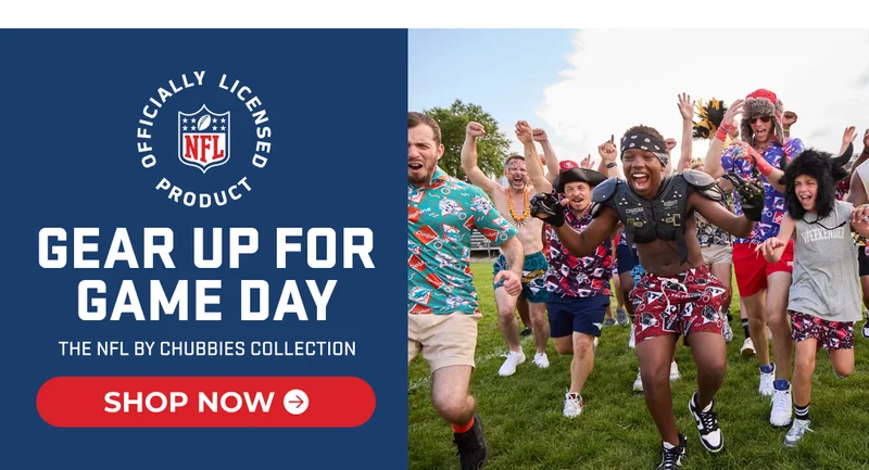 GEAR UP FOR GAME DAY: The NFL By Chubbies Collection