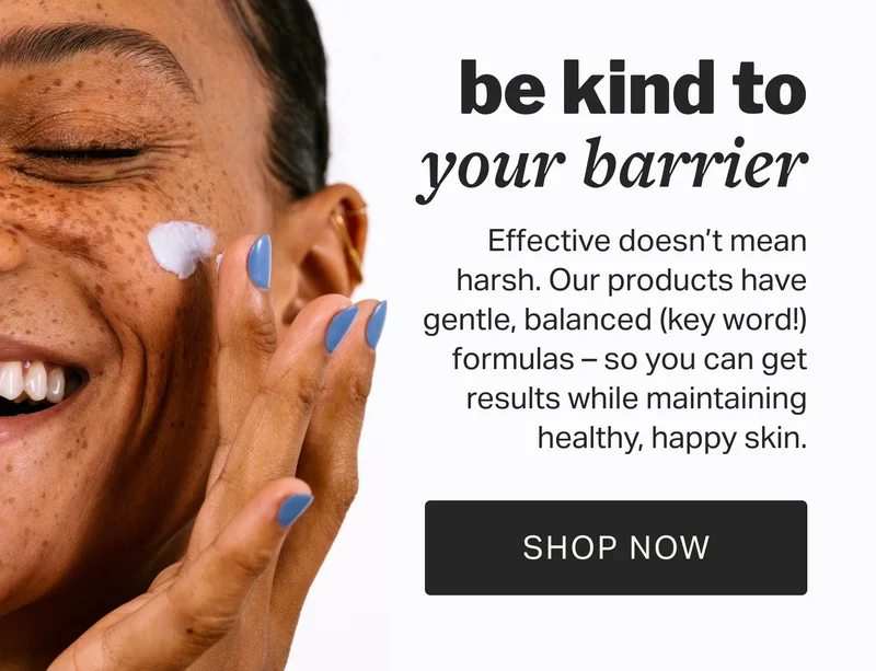 be kind to your barrier