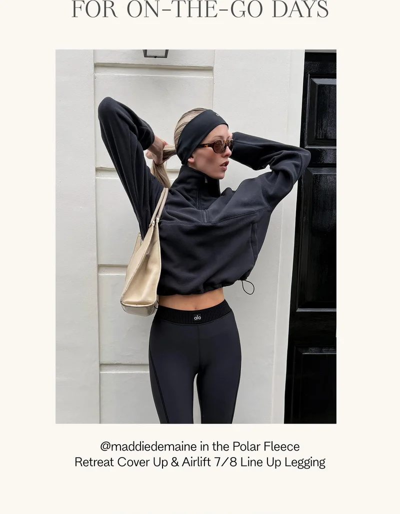 FOR ON-THE-GO DAYS. Polar Fleece Retreat Cover Up & Airlift 7/8 Line Up Legging