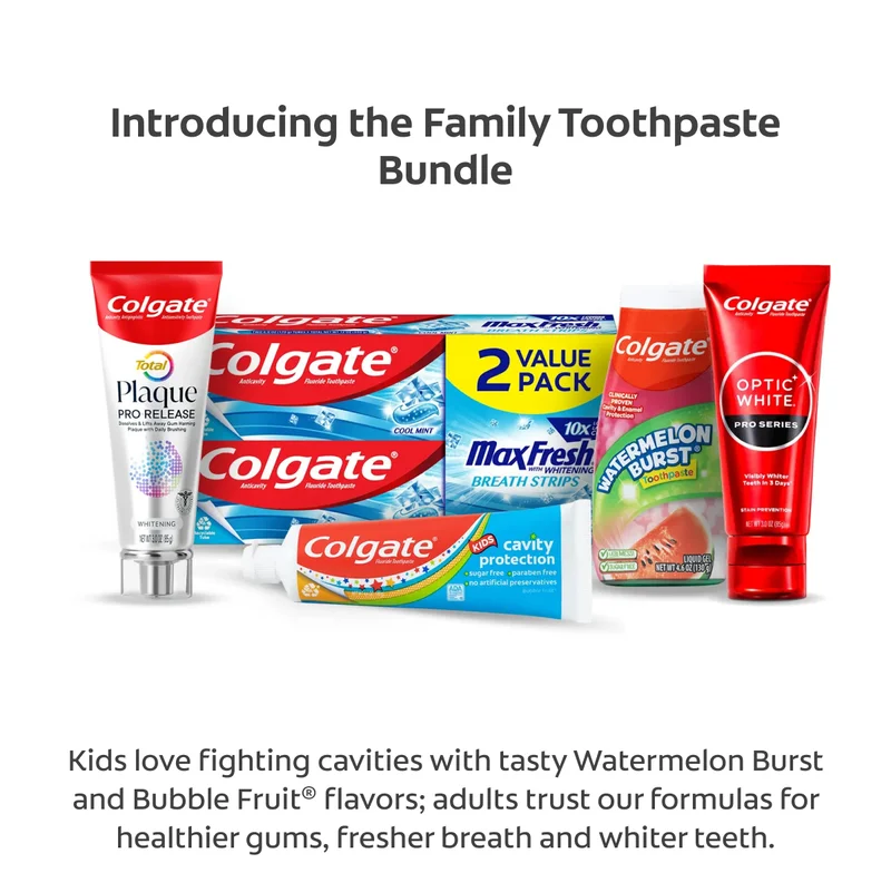 Introducing the Family Toothpaste Bundle. Kids love fighting cavities with tasty Watermelon Burst and Bubble Fruit® flavors; adults trust our formulas for healthier gums, fresher breath and whiter teeth.