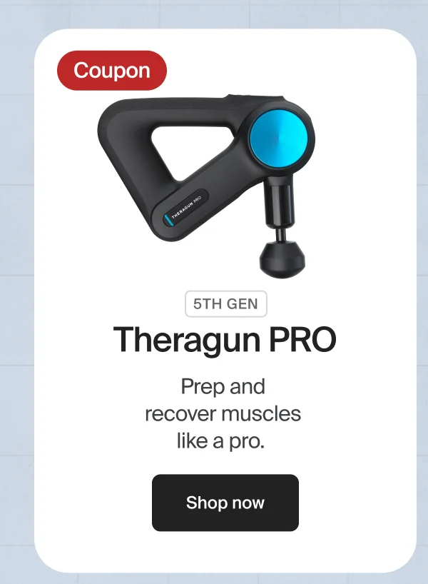 Coupon | 5th Gen - Theragun PRO | Prep and  recover muscles like a pro.&nbsp;| Shop now
