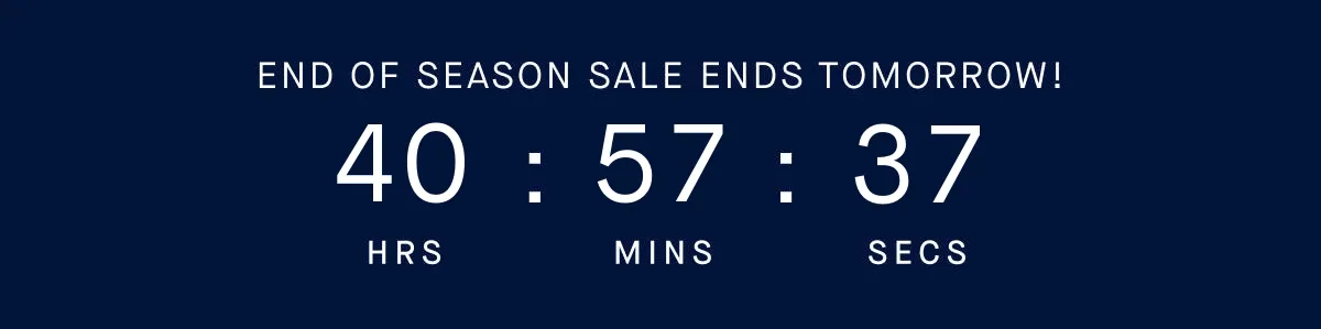 END OF SEASON SALE ENDS TOMORROW!