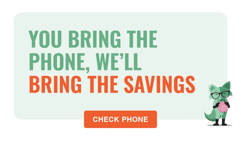 You bring the phone, we'll bring the savings