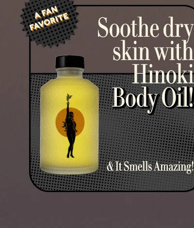 Hinoki Body Oil Soothe dry skin with Hinoki Body Oil! Smells Amazing!