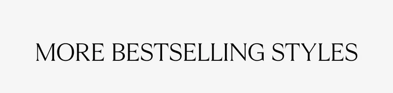 Shop More Bestselling Styles